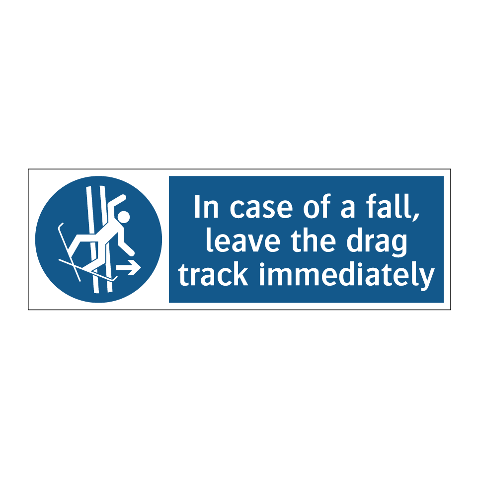 In case of a fall, leave the drag track immediately