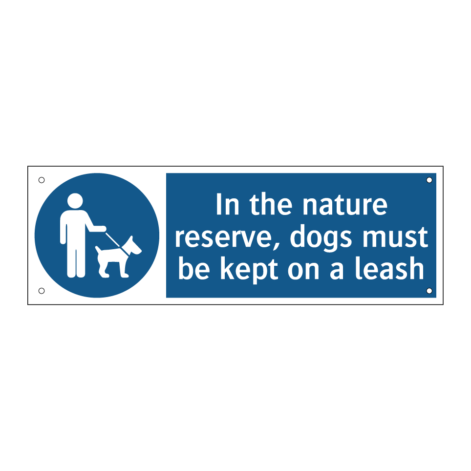 In the nature reserve, dogs must be kept on a leash