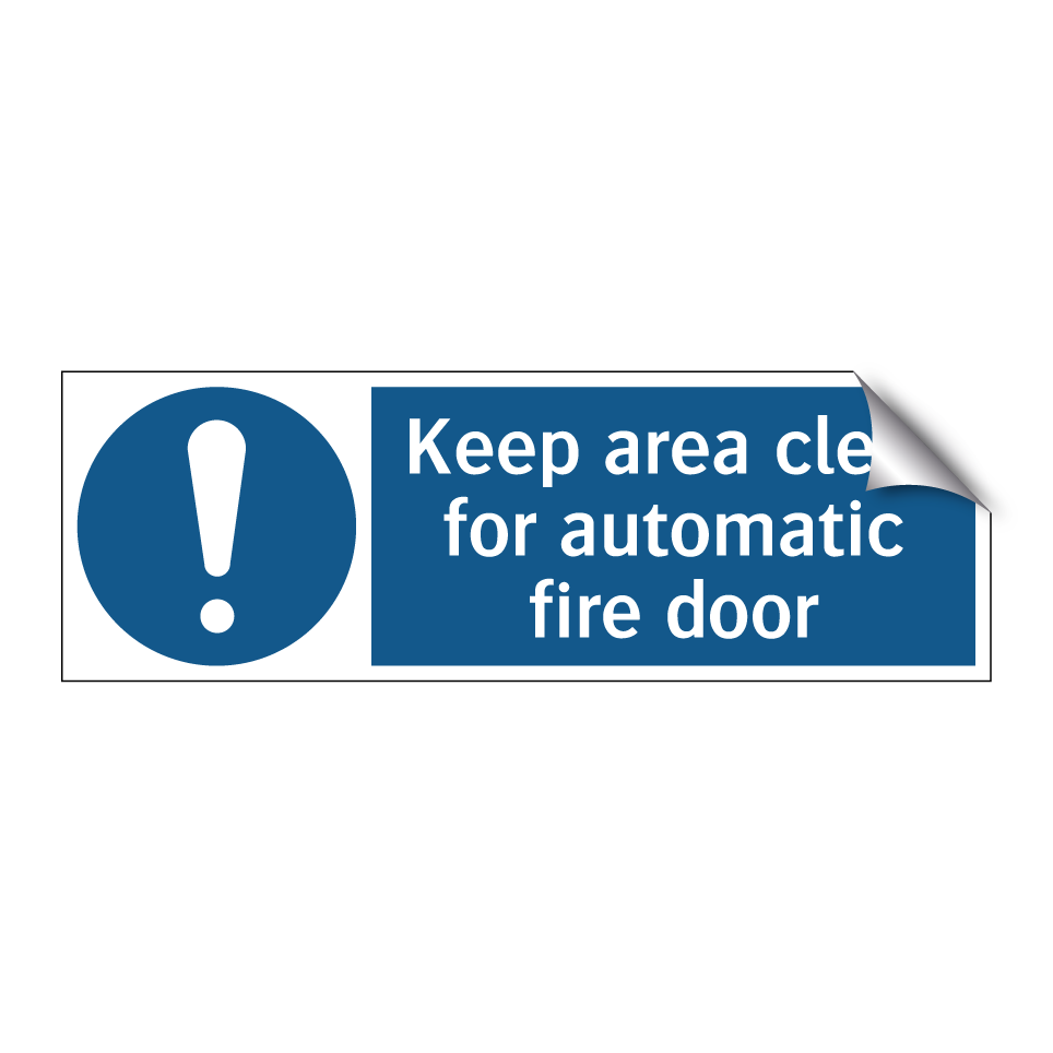 Keep area clear for automatic fire door