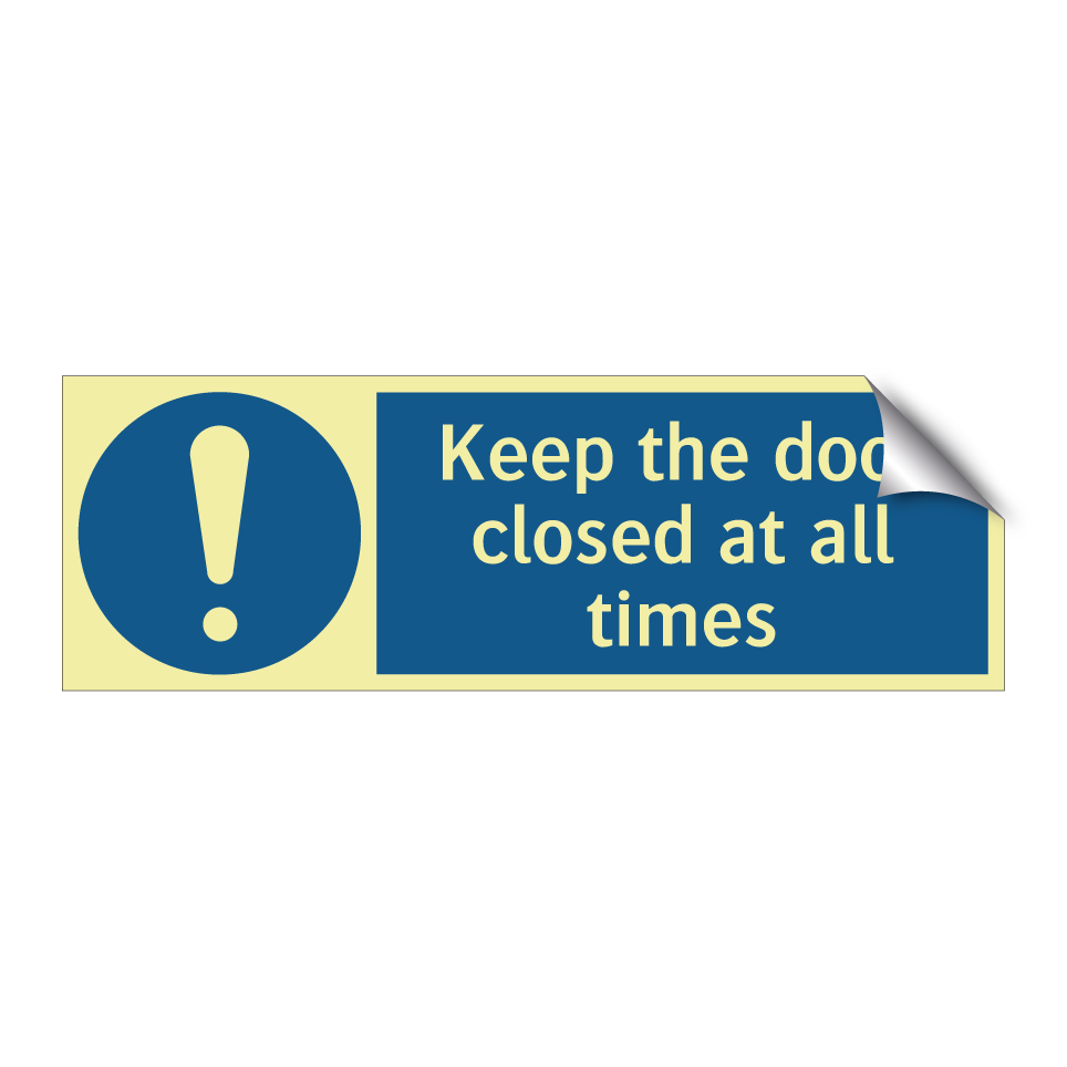 Keep the door closed at all times