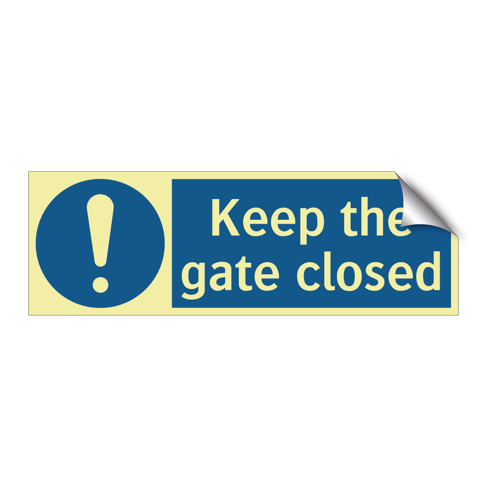 Keep the gate closed