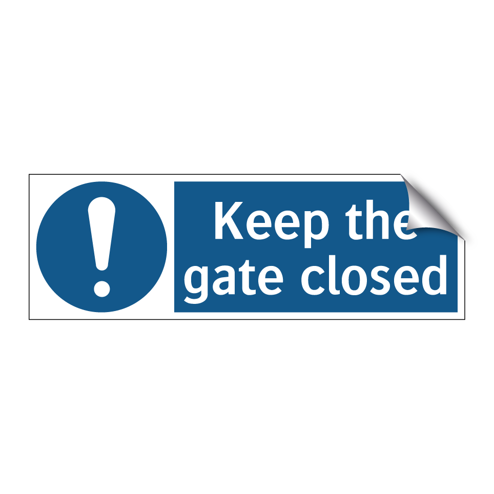 Keep the gate closed