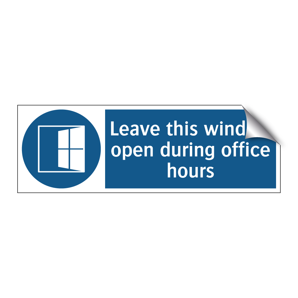 Leave this window open during office hours