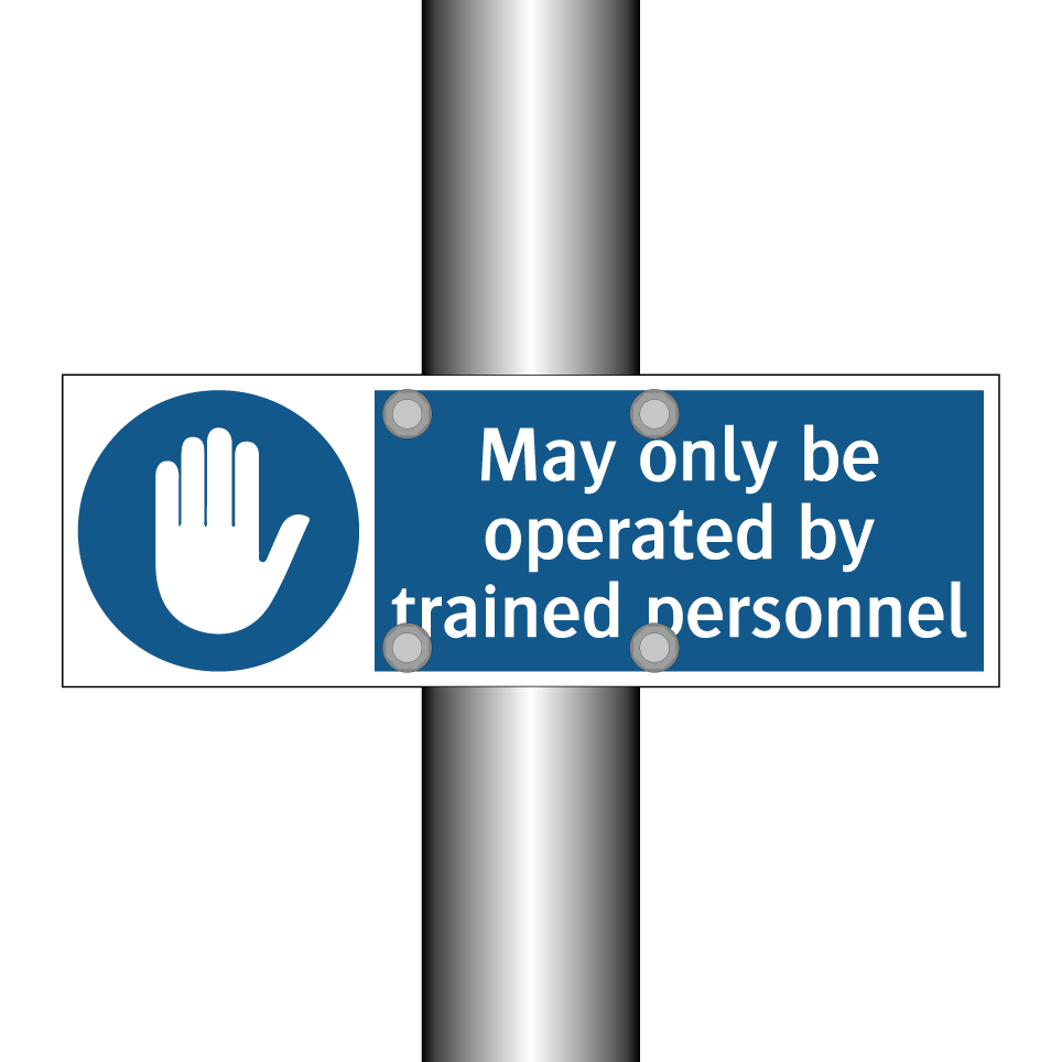 May only be operated by trained personnel