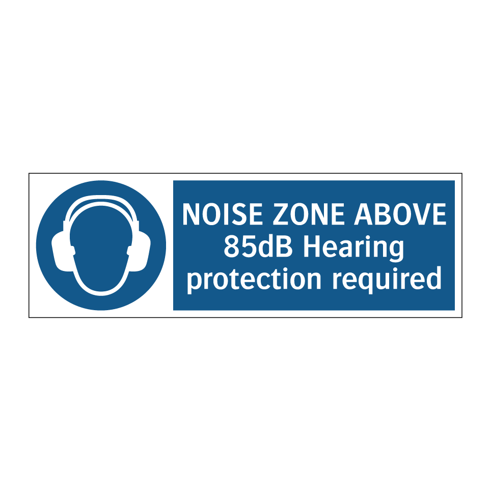 NOISE ZONE ABOVE 85dB Hearing protection required