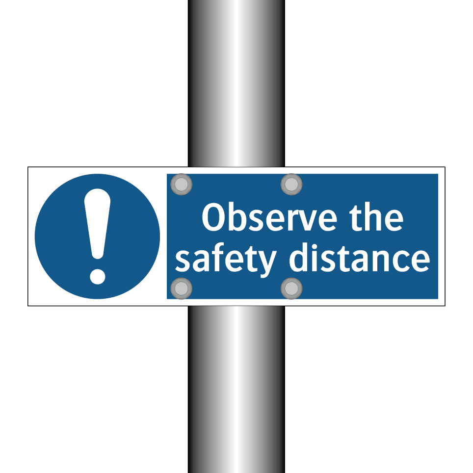 Observe the safety distance