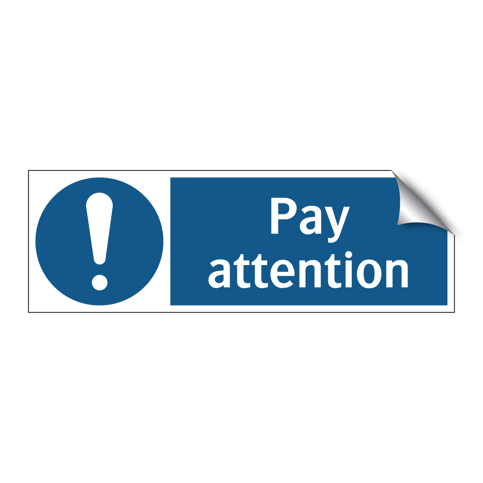 Pay attention