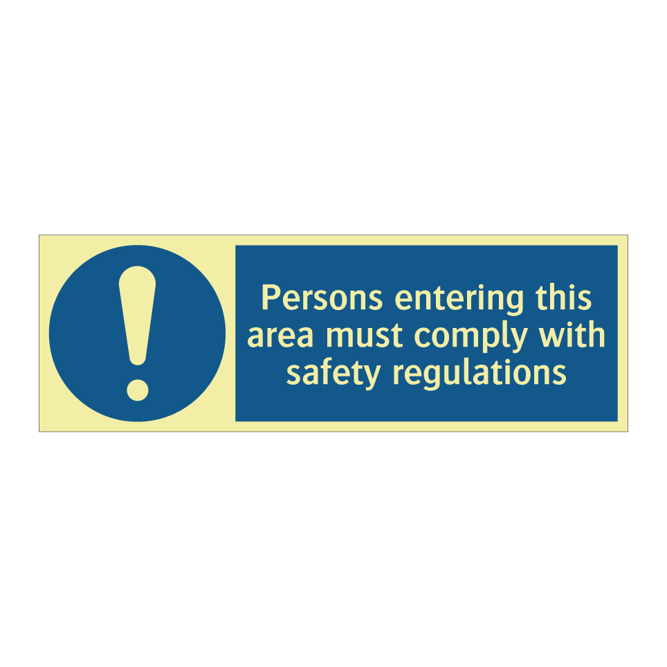Persons entering this area must comply with safety regulations