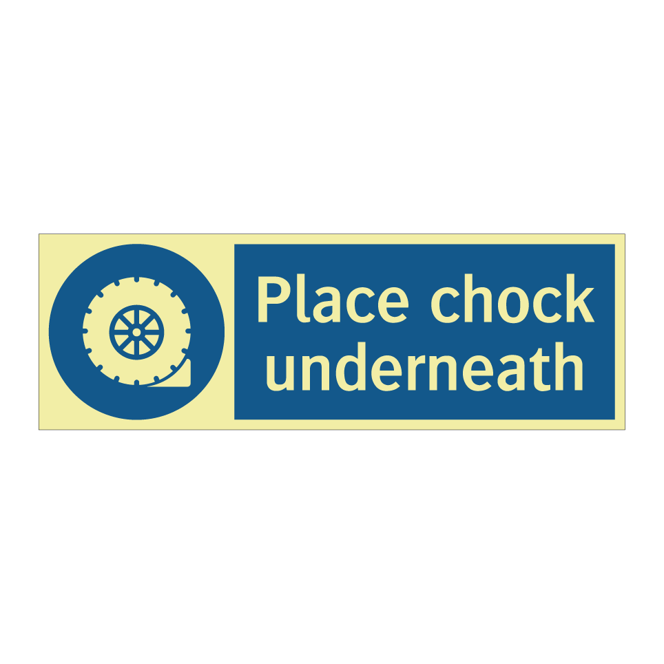 Place chock underneath