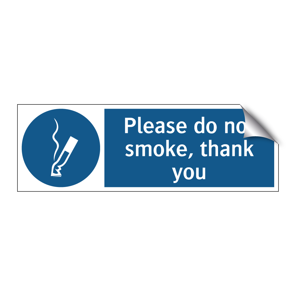 Please do not smoke, thank you