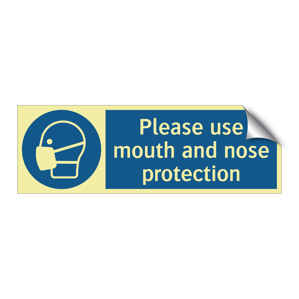 Please use mouth and nose protection