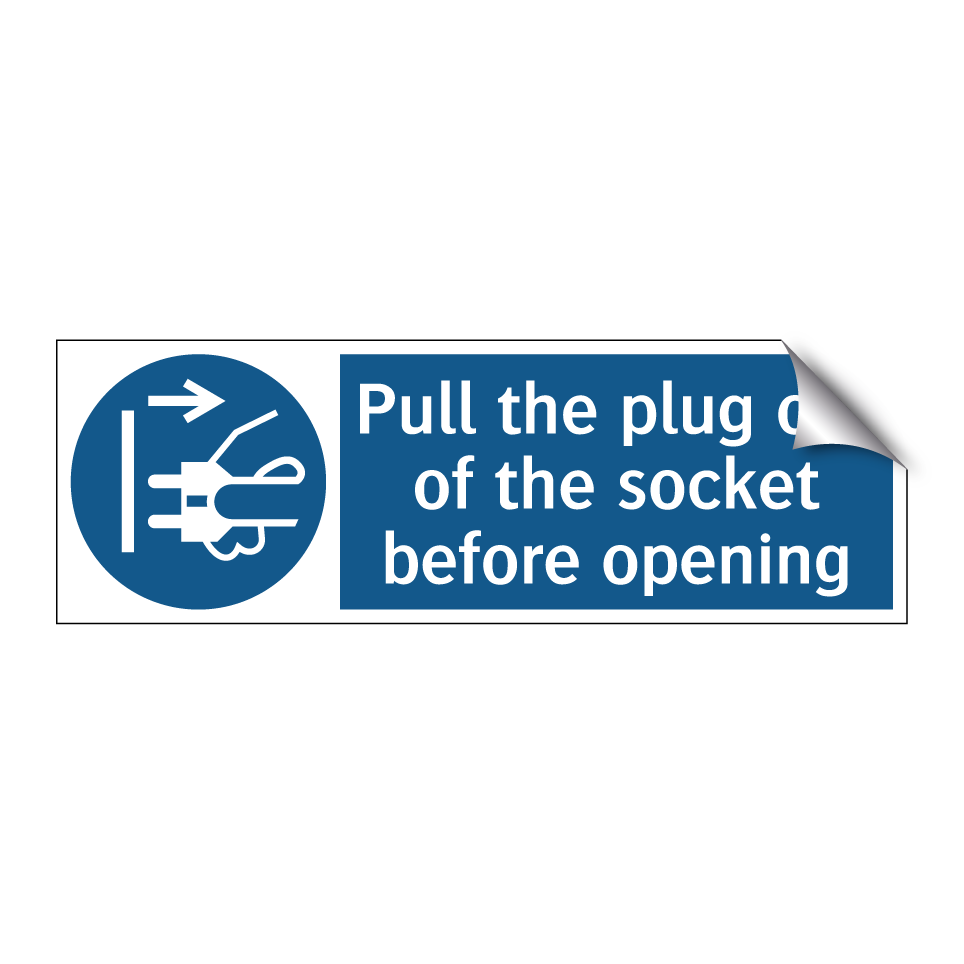 Pull the plug out of the socket before opening