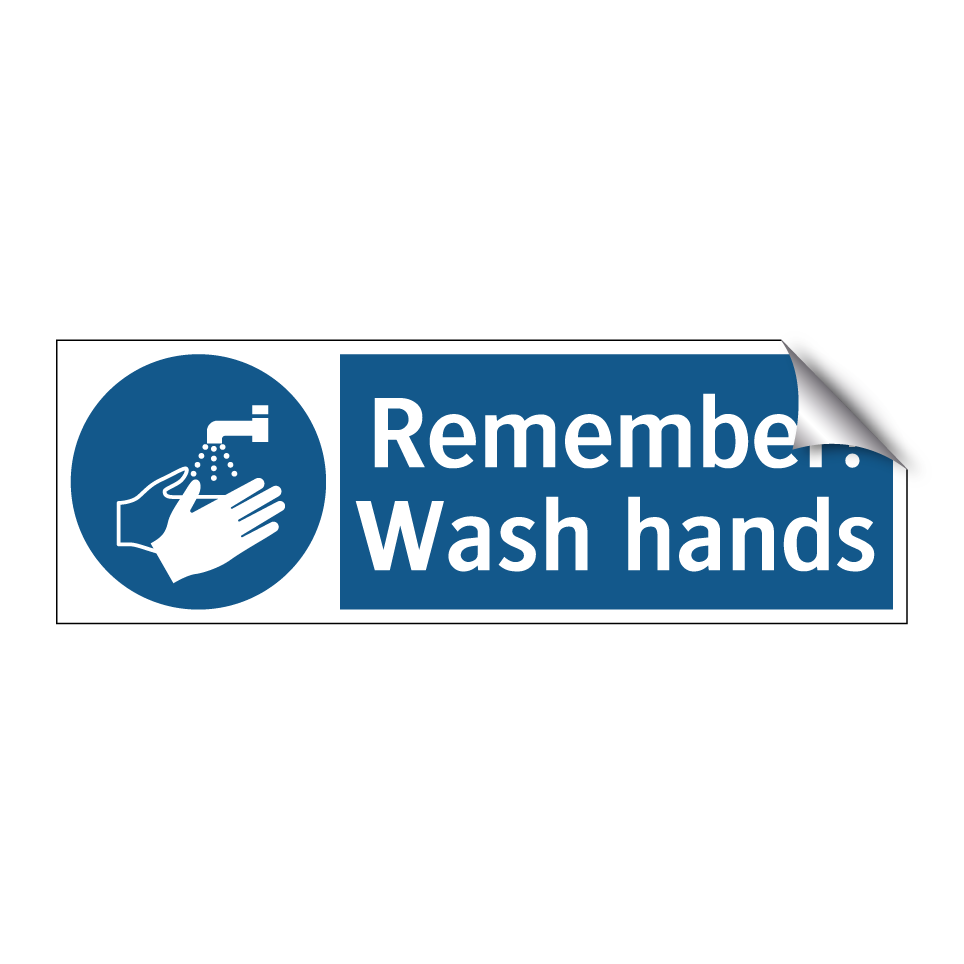 Remember! Wash hands