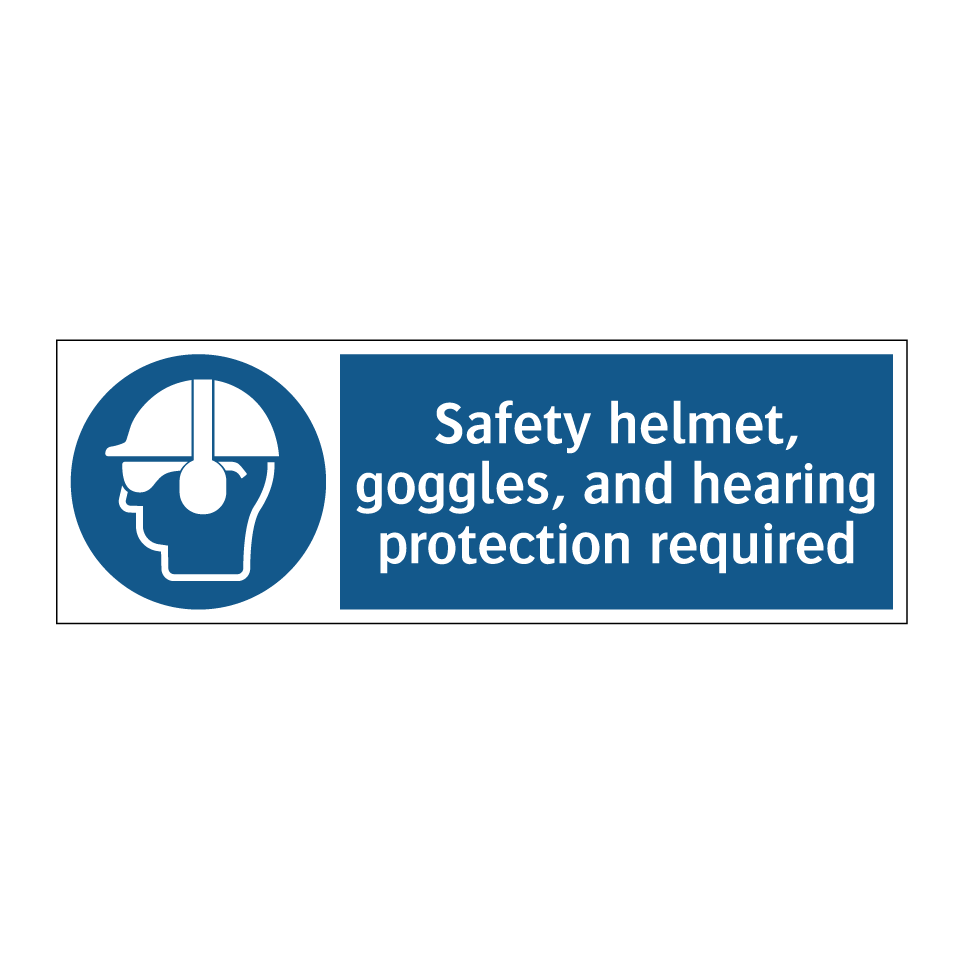 Safety helmet, goggles, and hearing protection required