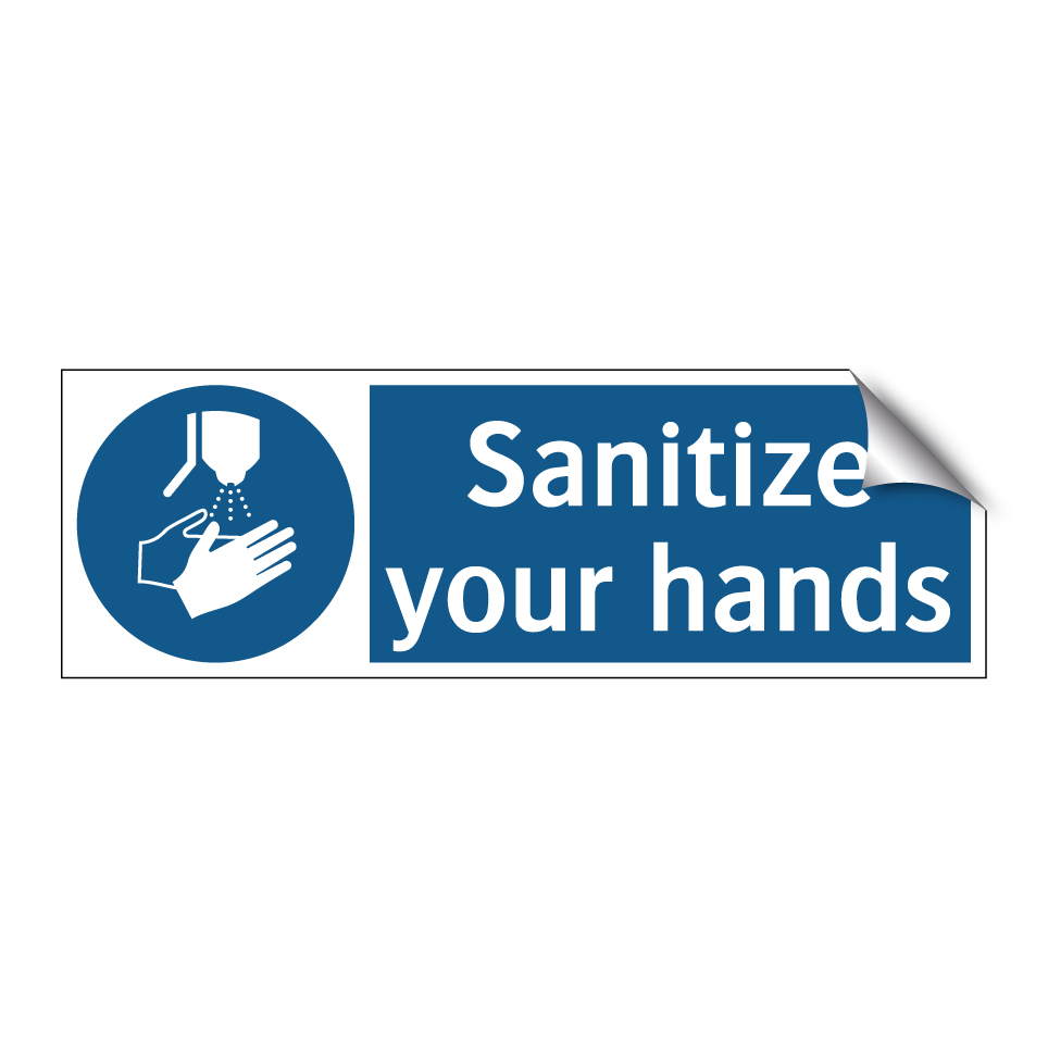 Sanitize your hands