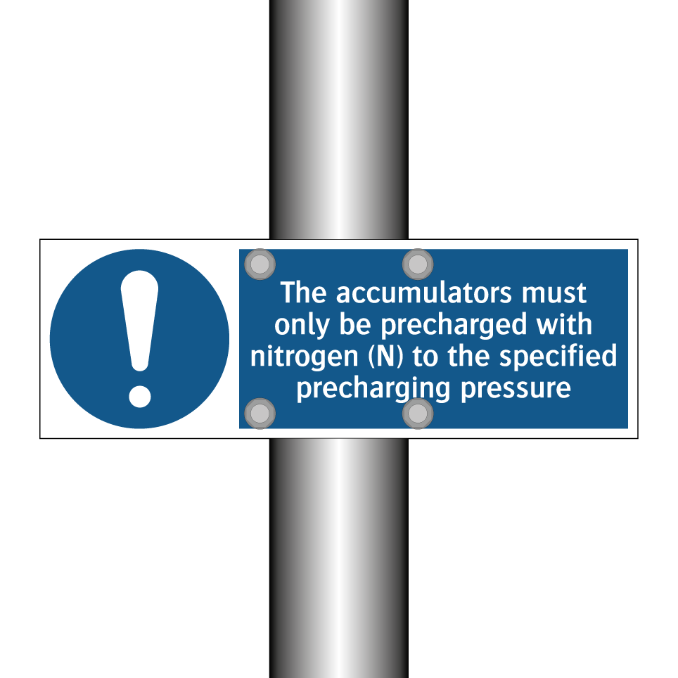 The accumulators must only be precharged with nitrogen (N) to the specified precharging pressure