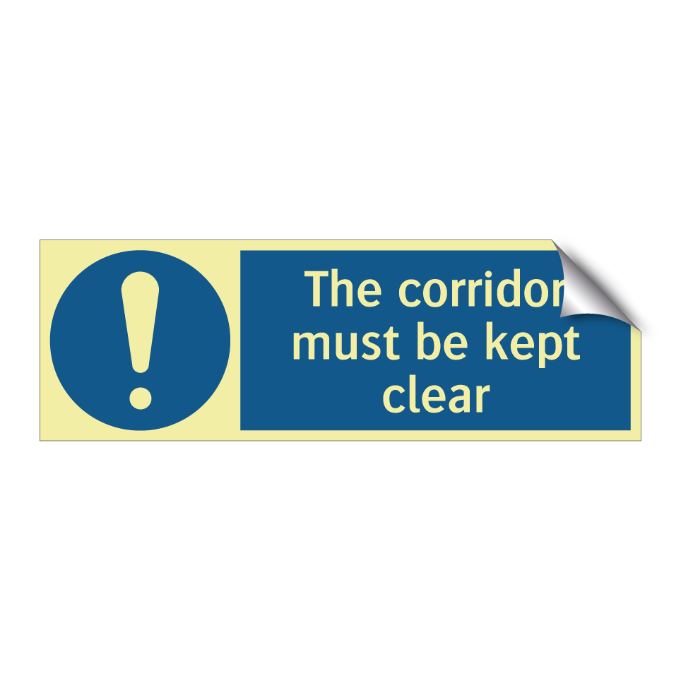 The corridor must be kept clear