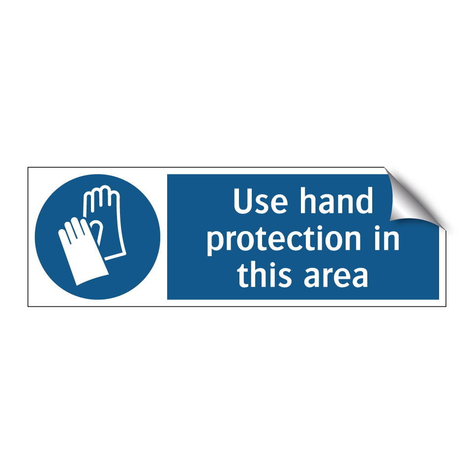 Use hand protection in this area