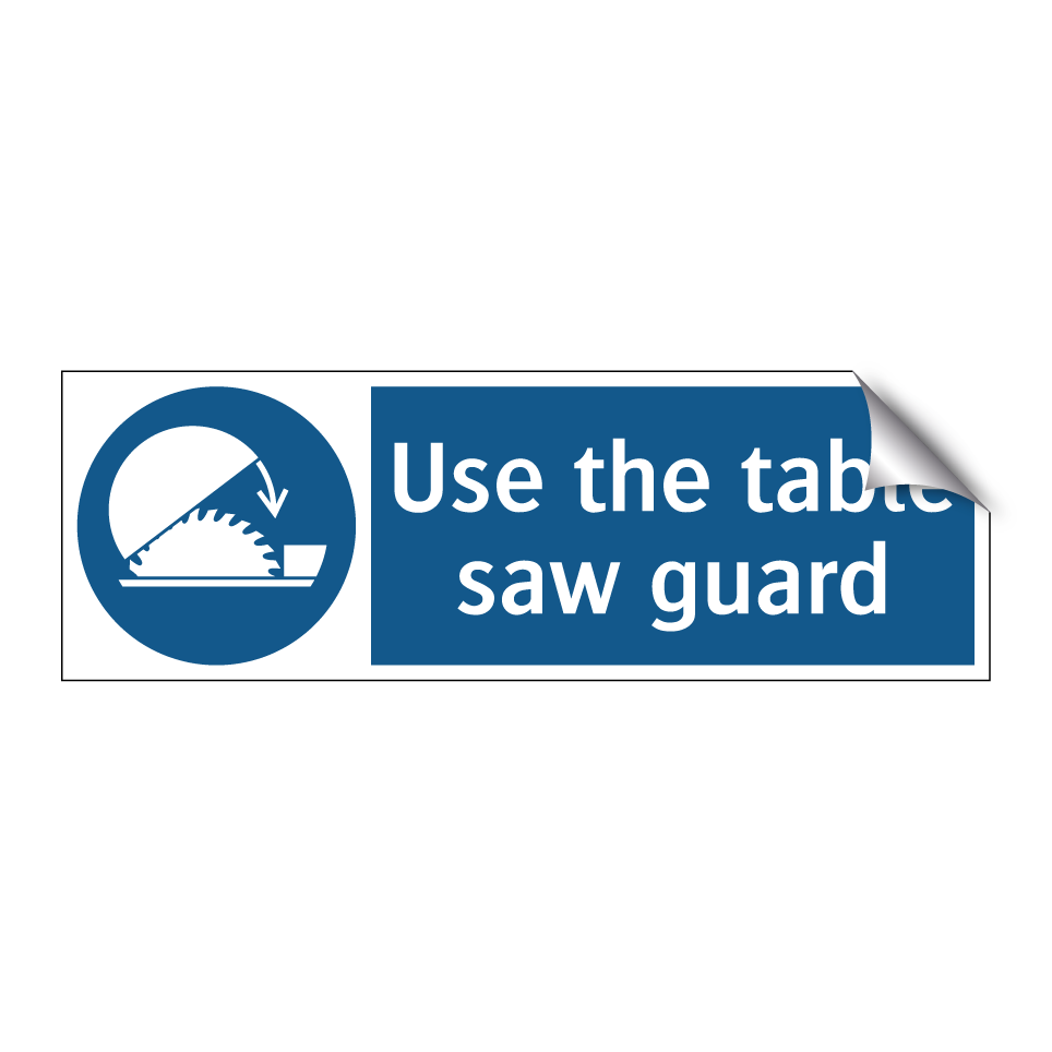Use the table saw guard