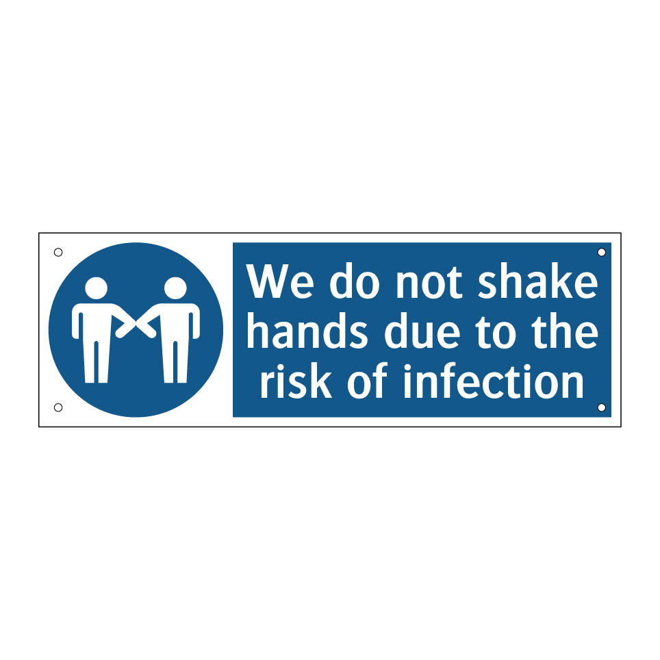 We do not shake hands due to the risk of infection