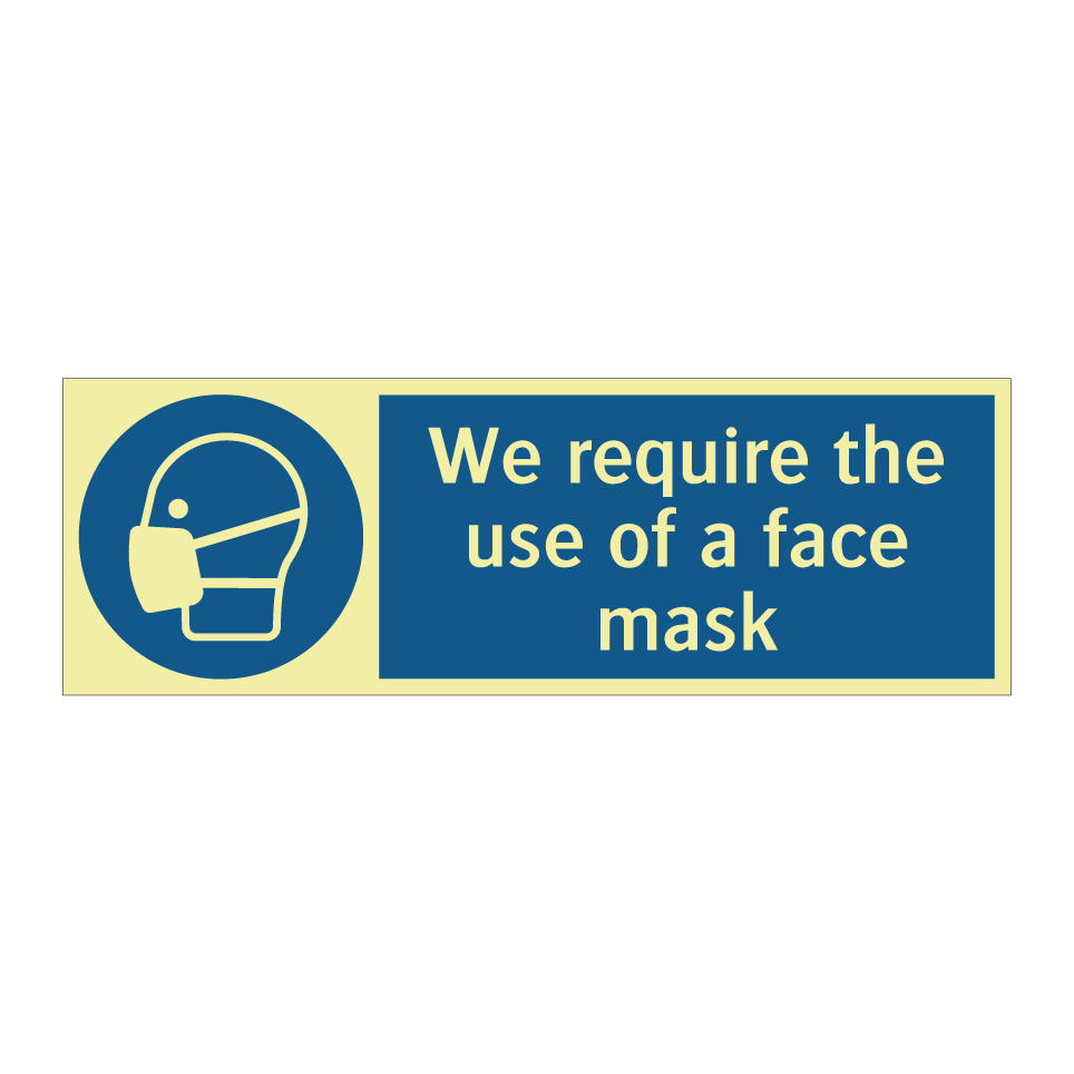 We require the use of a face mask