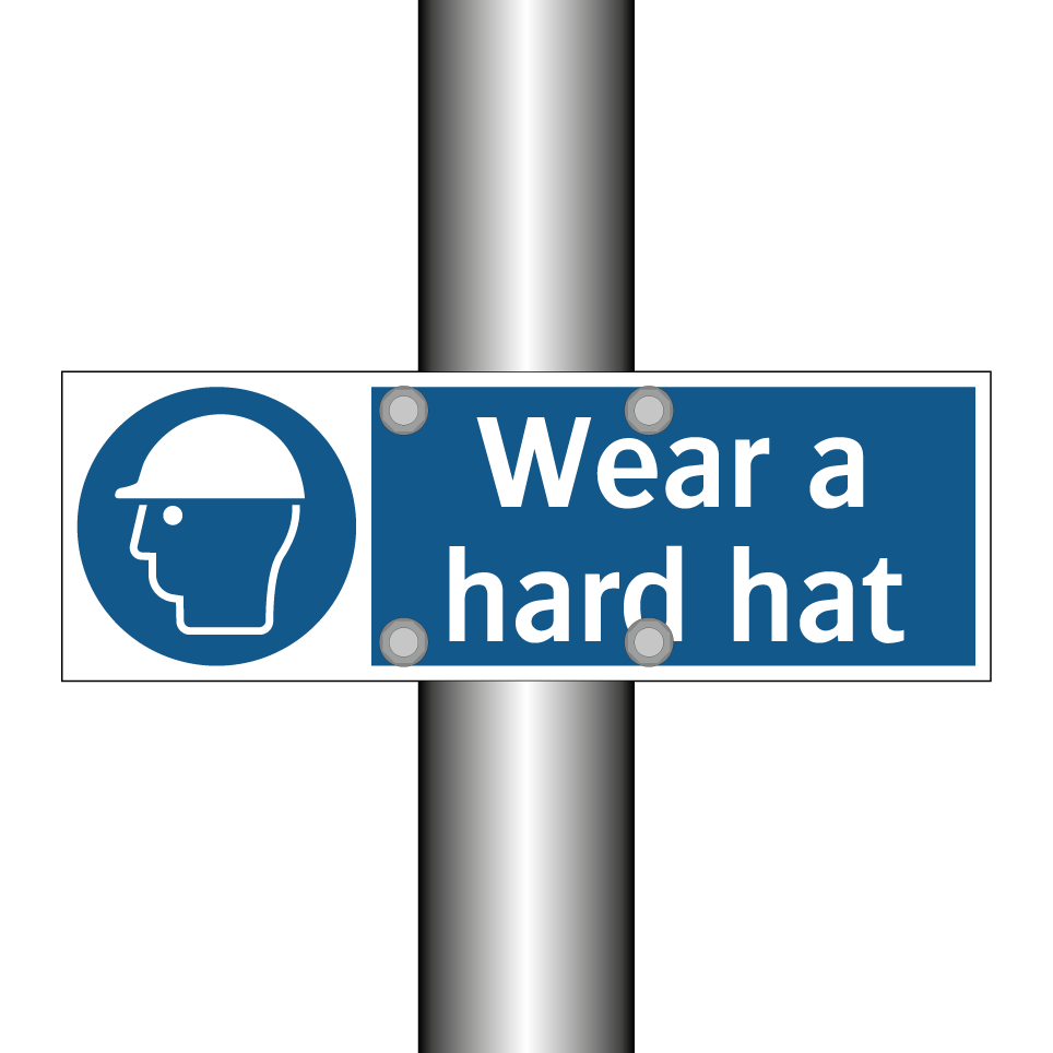 Wear a hard hat
