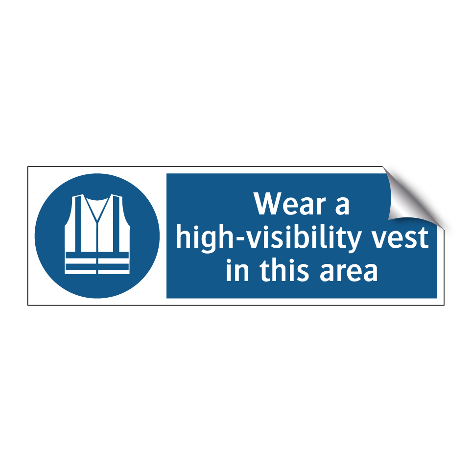Wear a high-visibility vest in this area