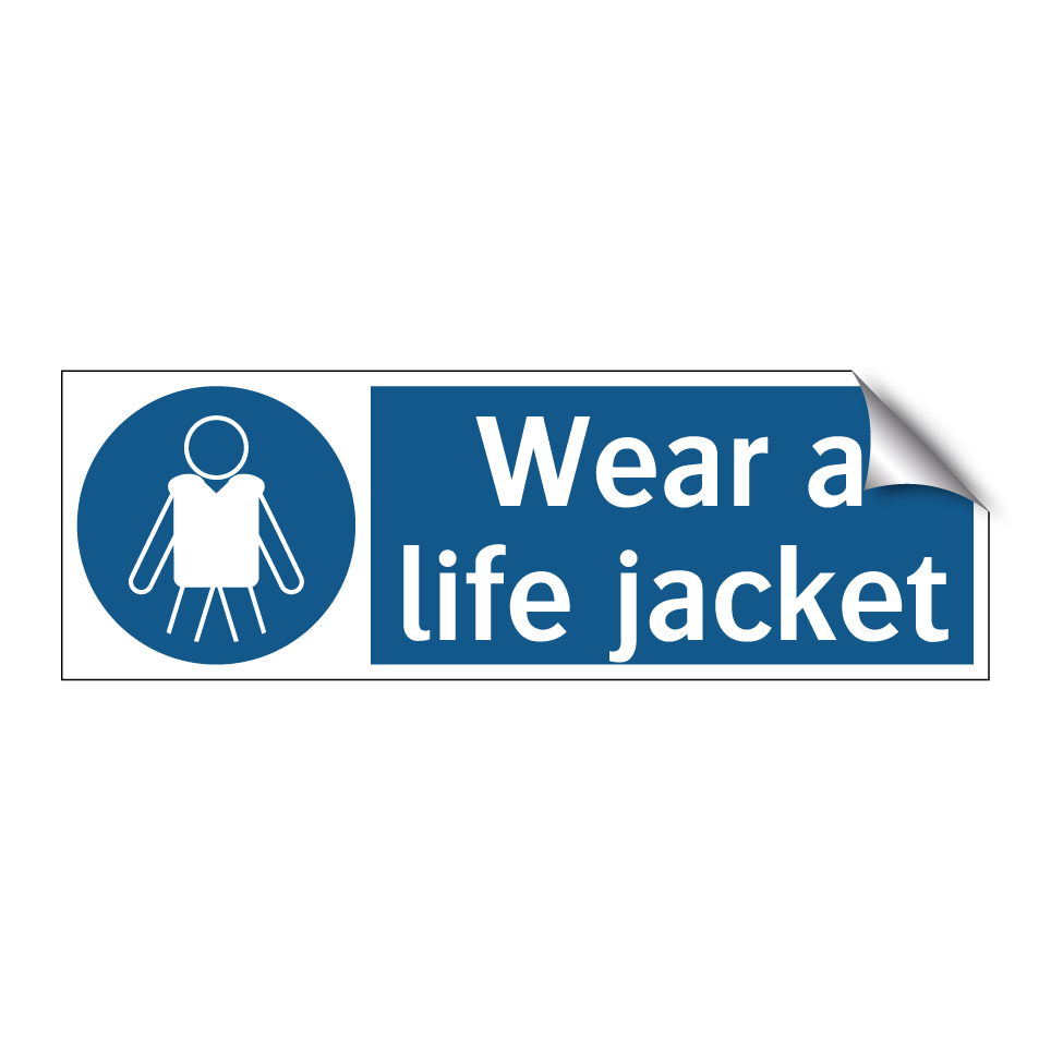 Wear a life jacket