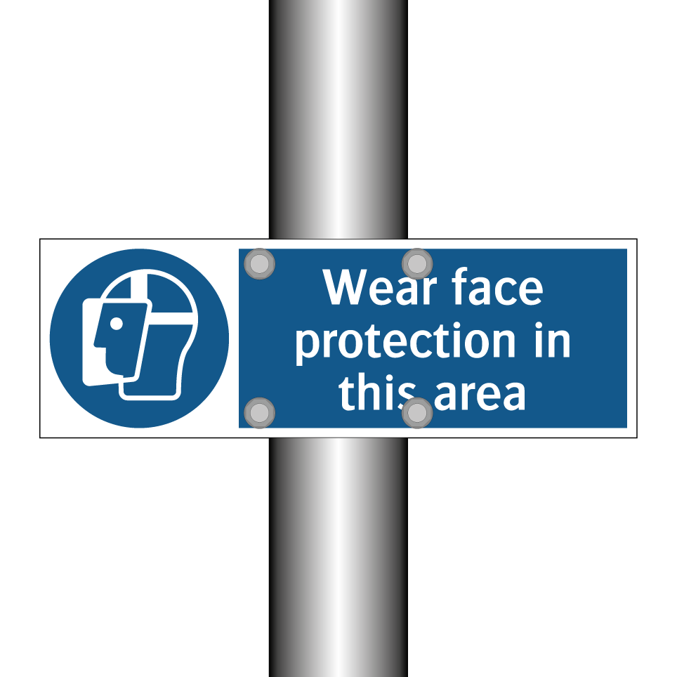 Wear face protection in this area