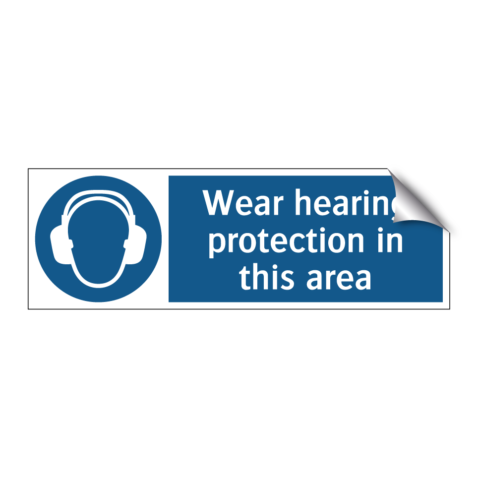 Wear hearing protection in this area