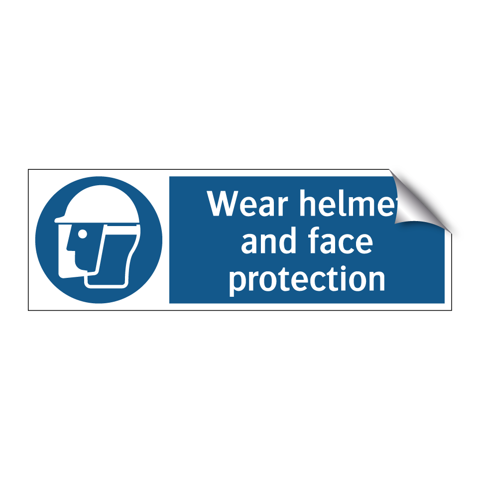 Wear helmet and face protection