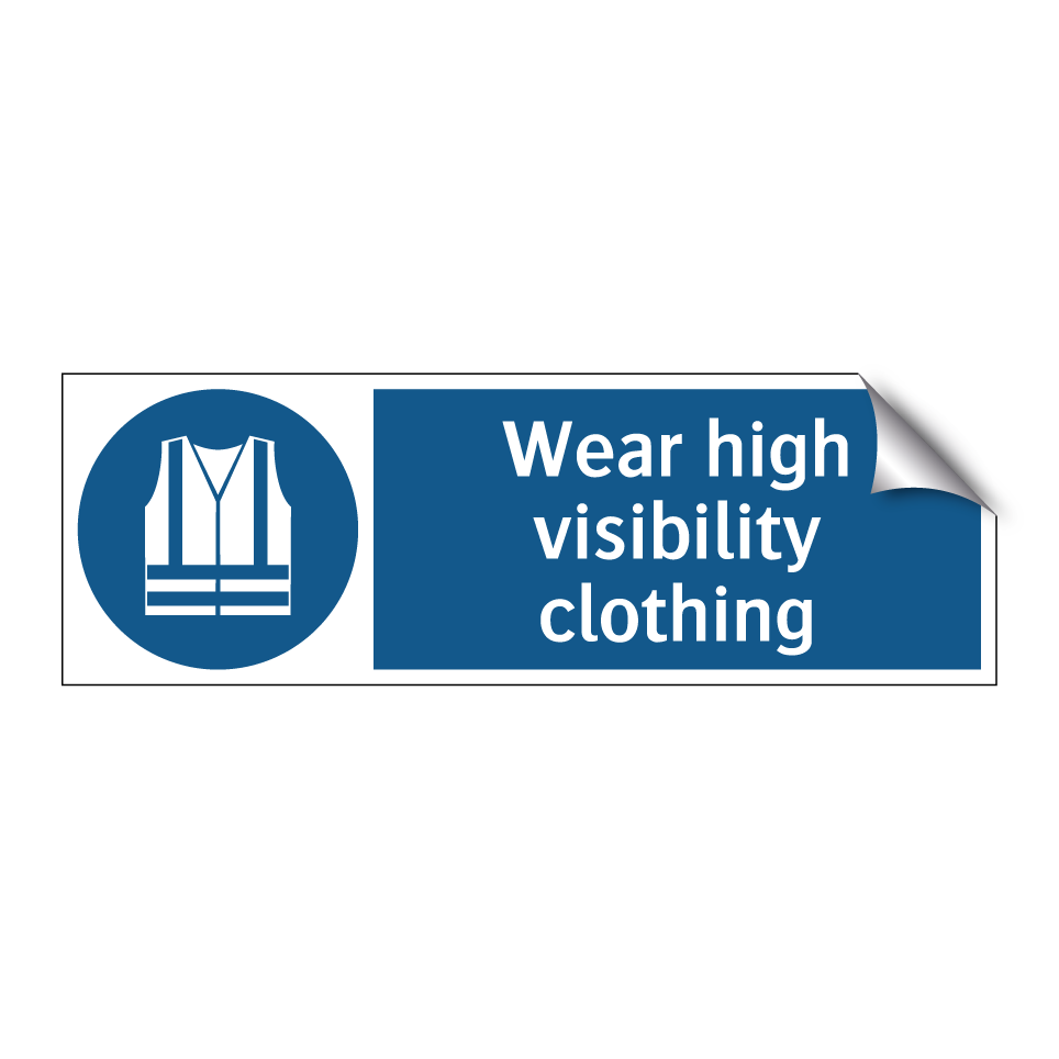 Wear high visibility clothing