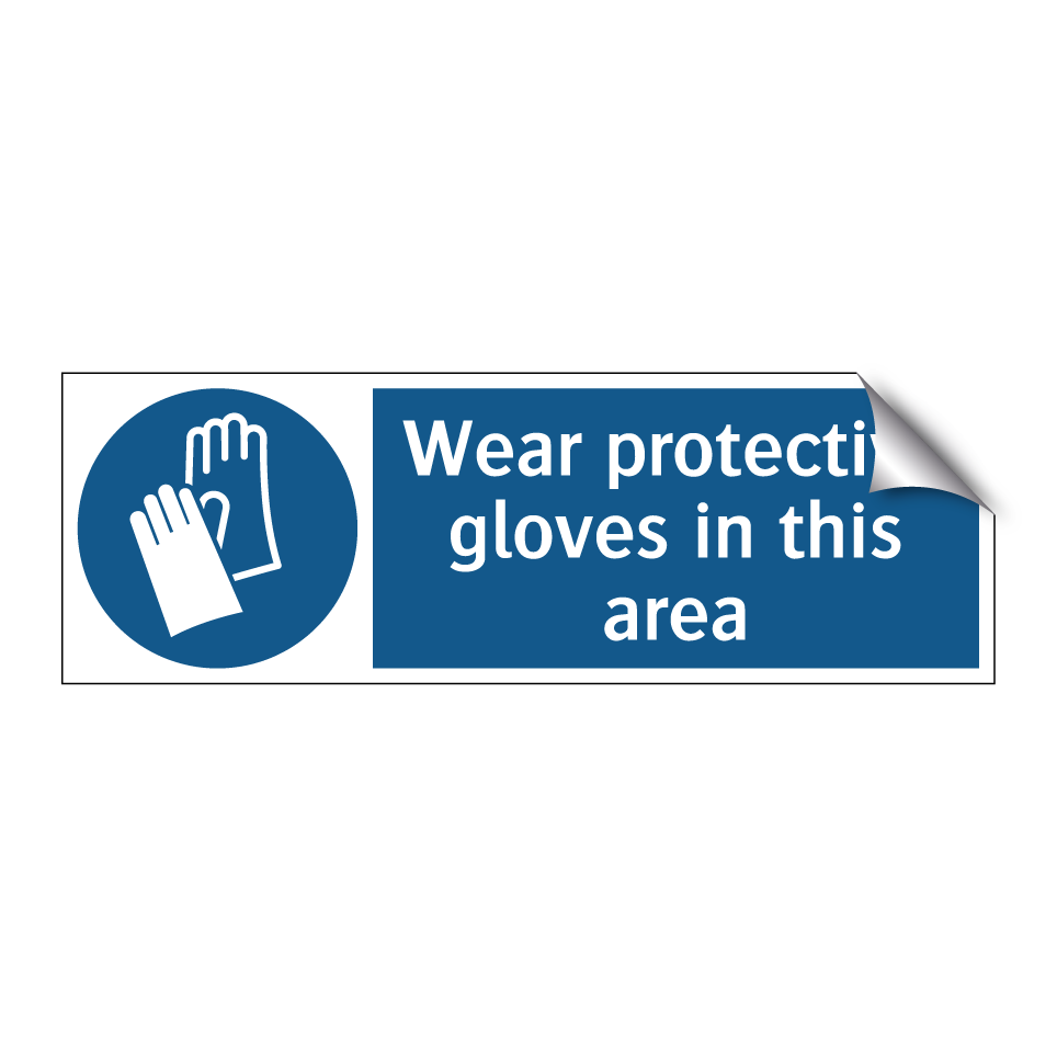 Wear protective gloves in this area