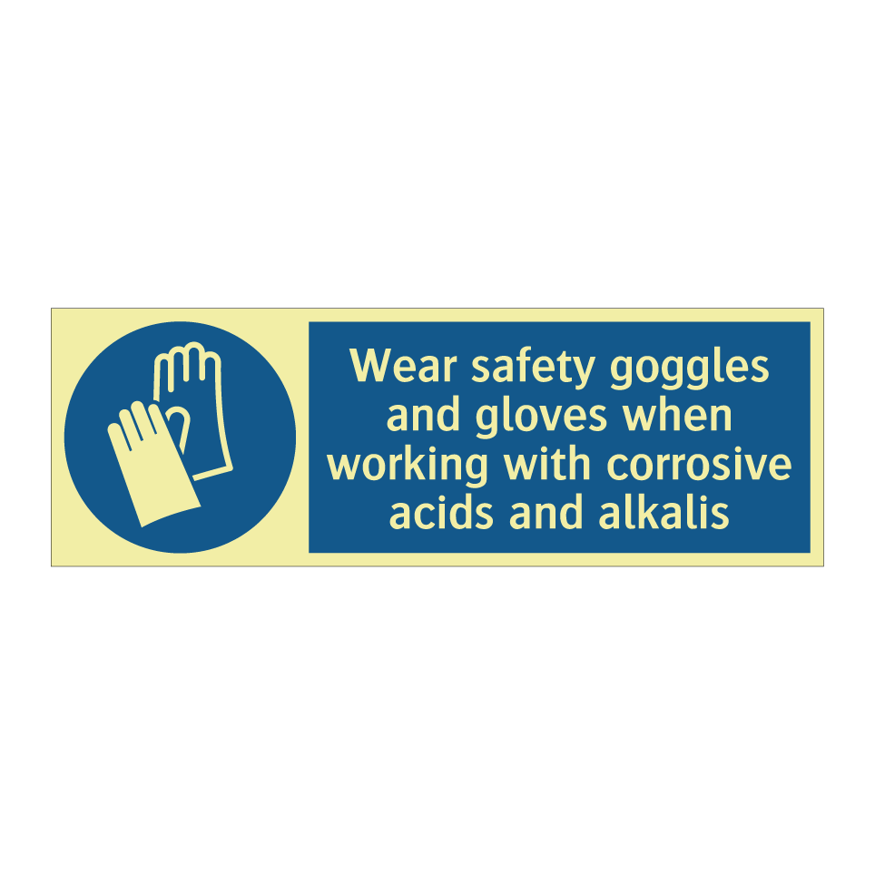 Wear safety goggles and gloves when working with corrosive acids and alkalis