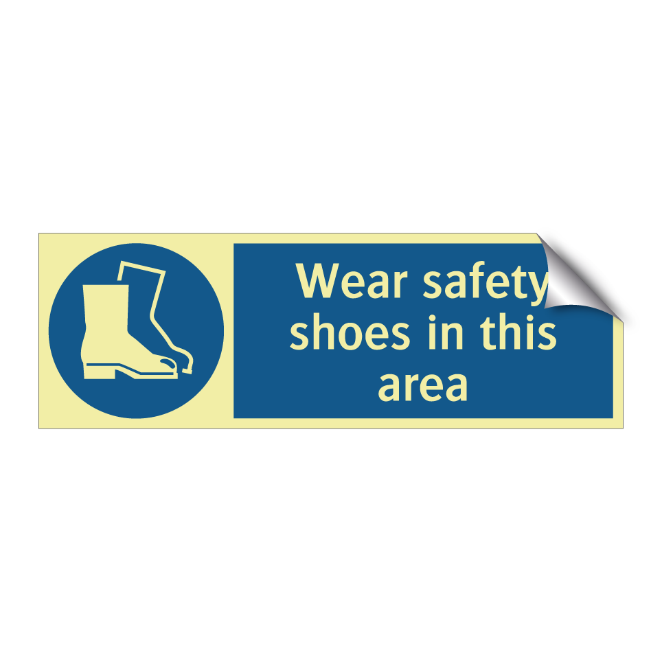 Wear safety shoes in this area