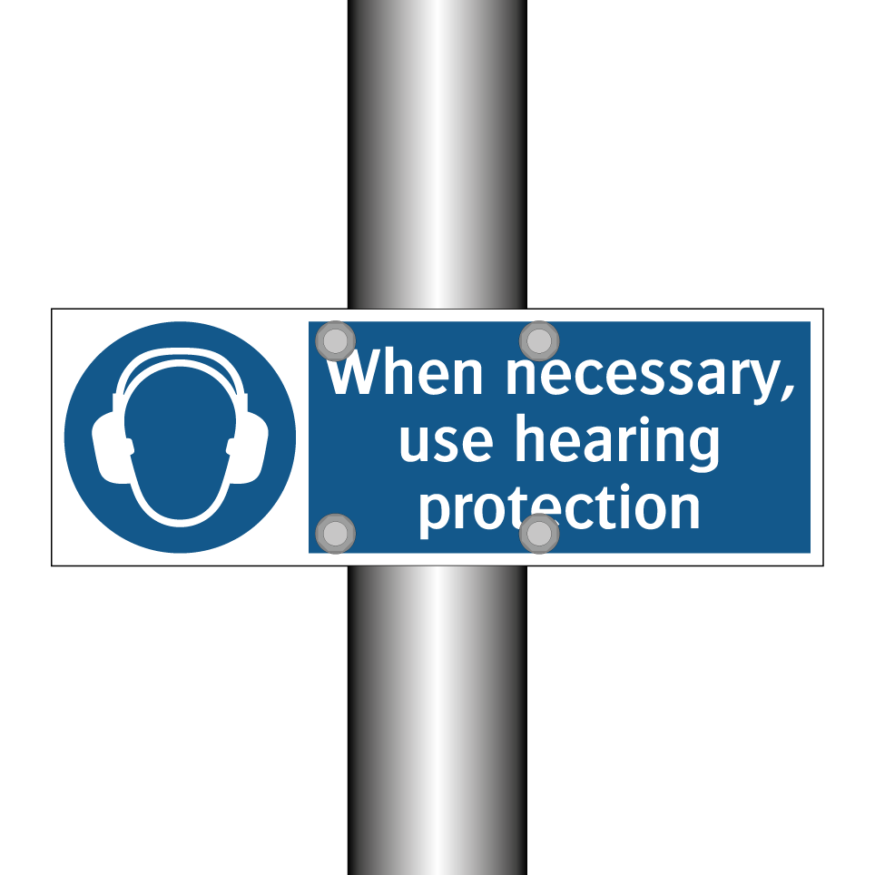 When necessary, use hearing protection