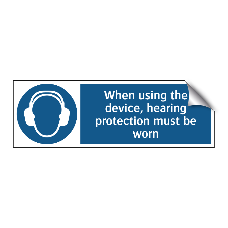 When using the device, hearing protection must be worn