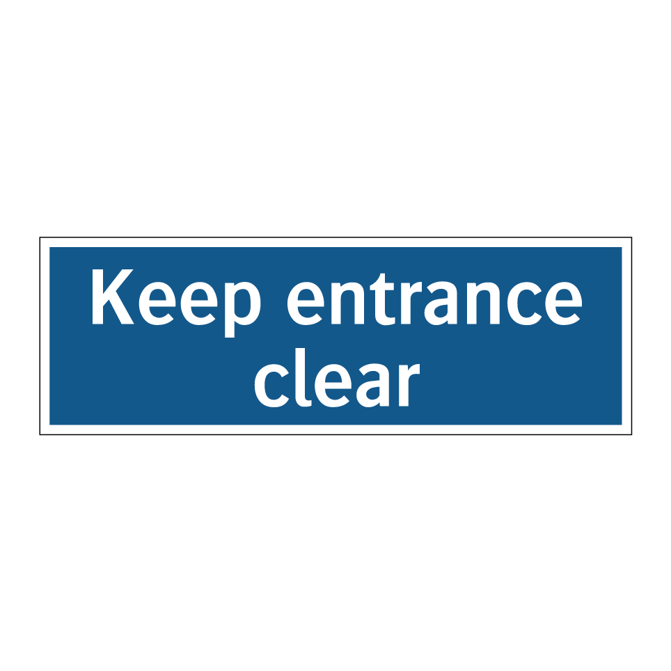 Keep entrance clear
