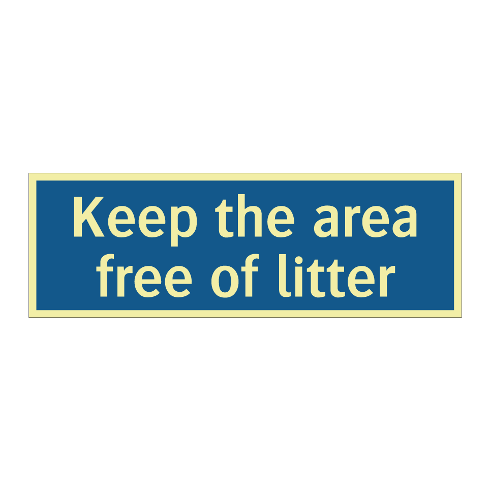 Keep the area free of litter