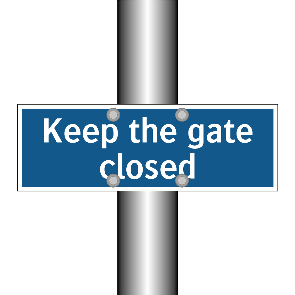 Keep the gate closed