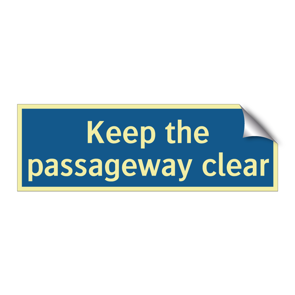 Keep the passageway clear