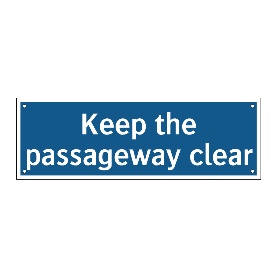 Keep the passageway clear