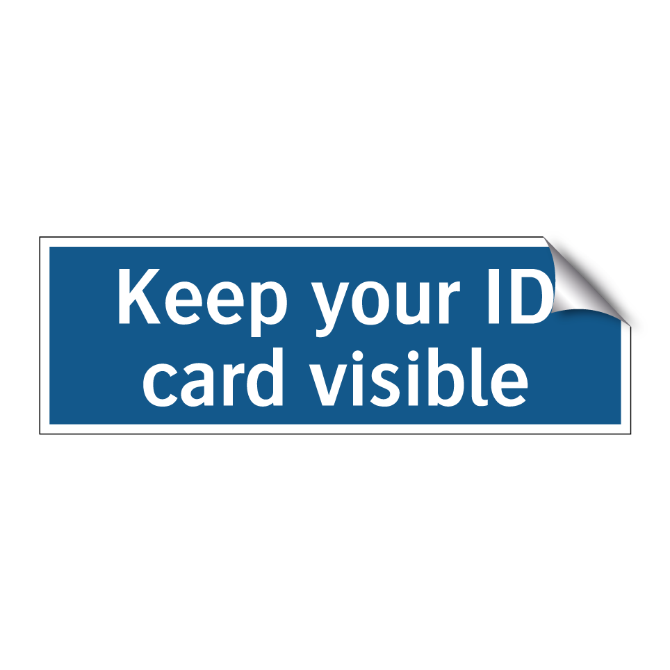 Keep your ID card visible