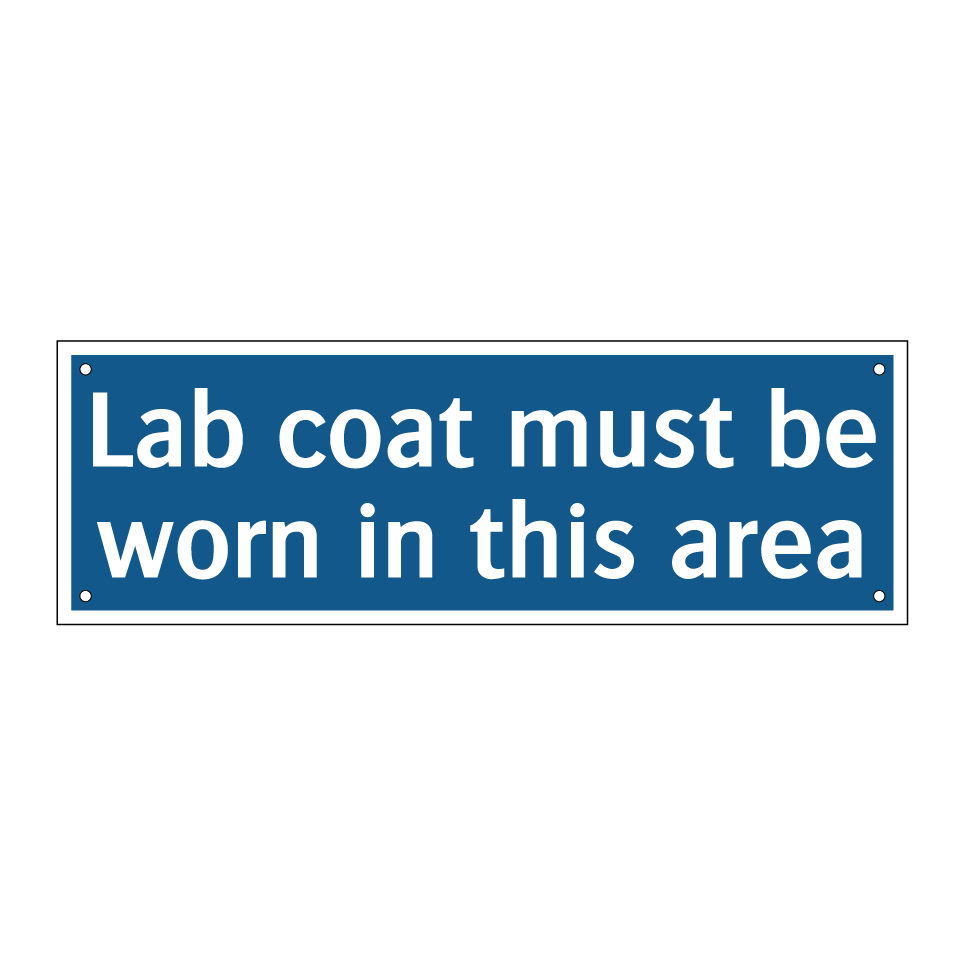 Lab coat must be worn in this area