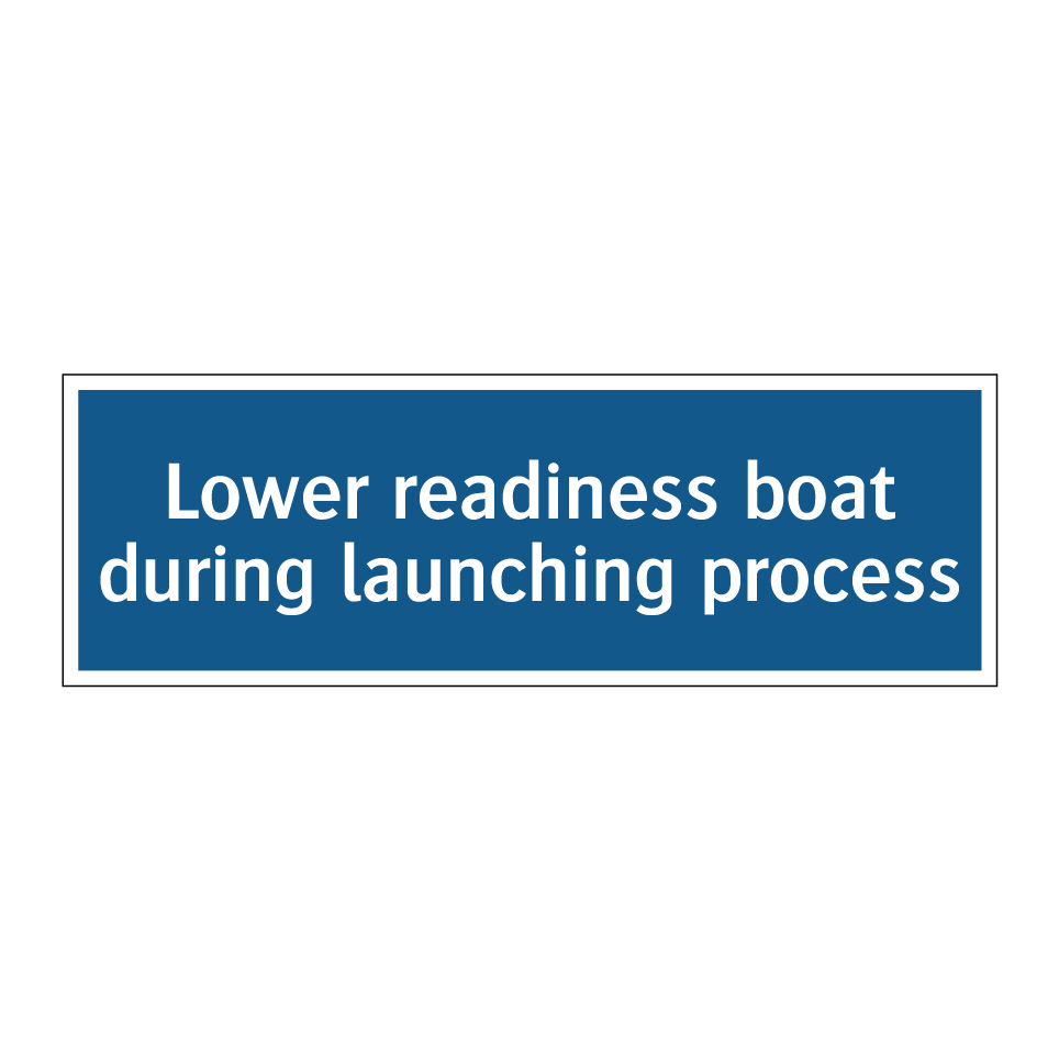 Lower readiness boat during launching process