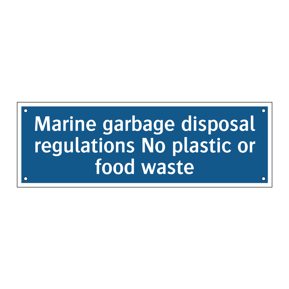 Marine garbage disposal regulations No plastic or food waste