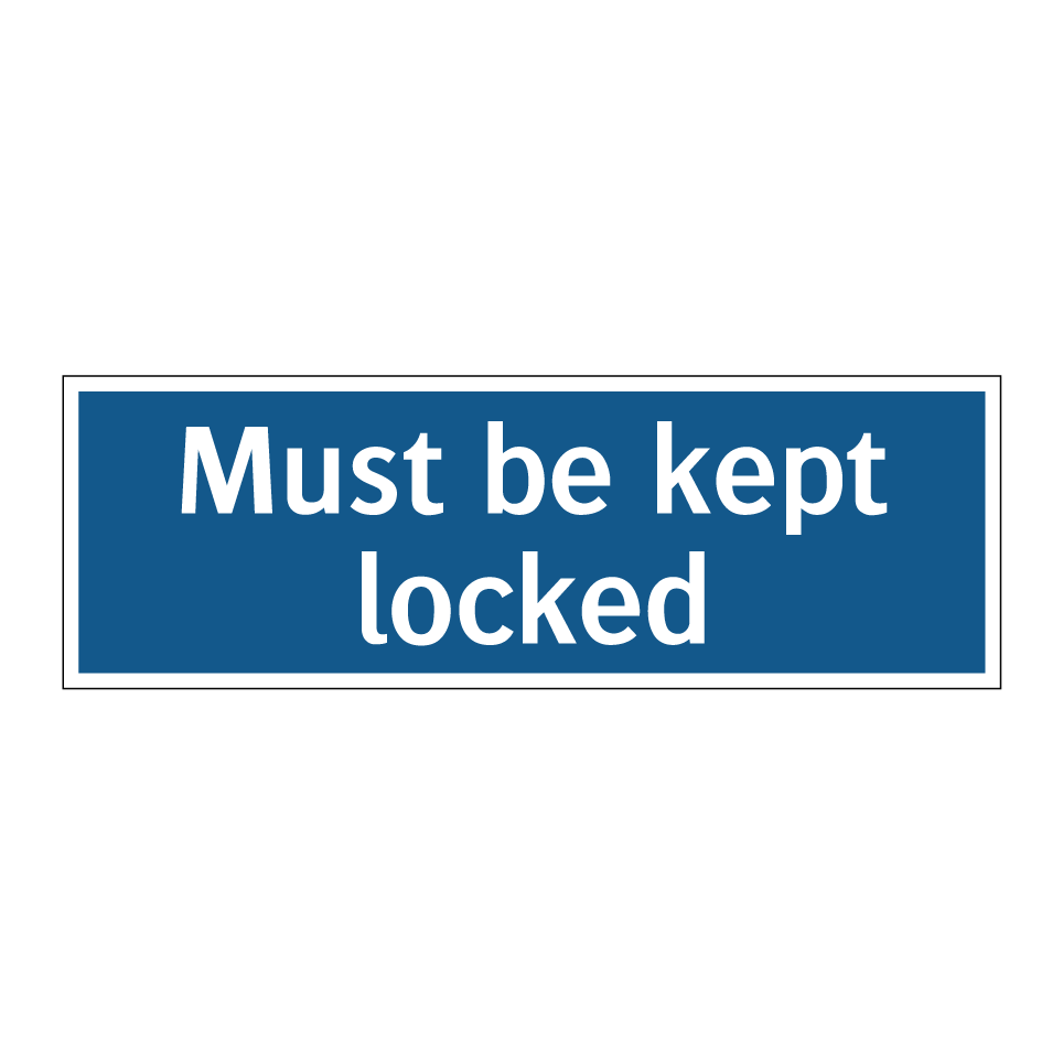 Must be kept locked