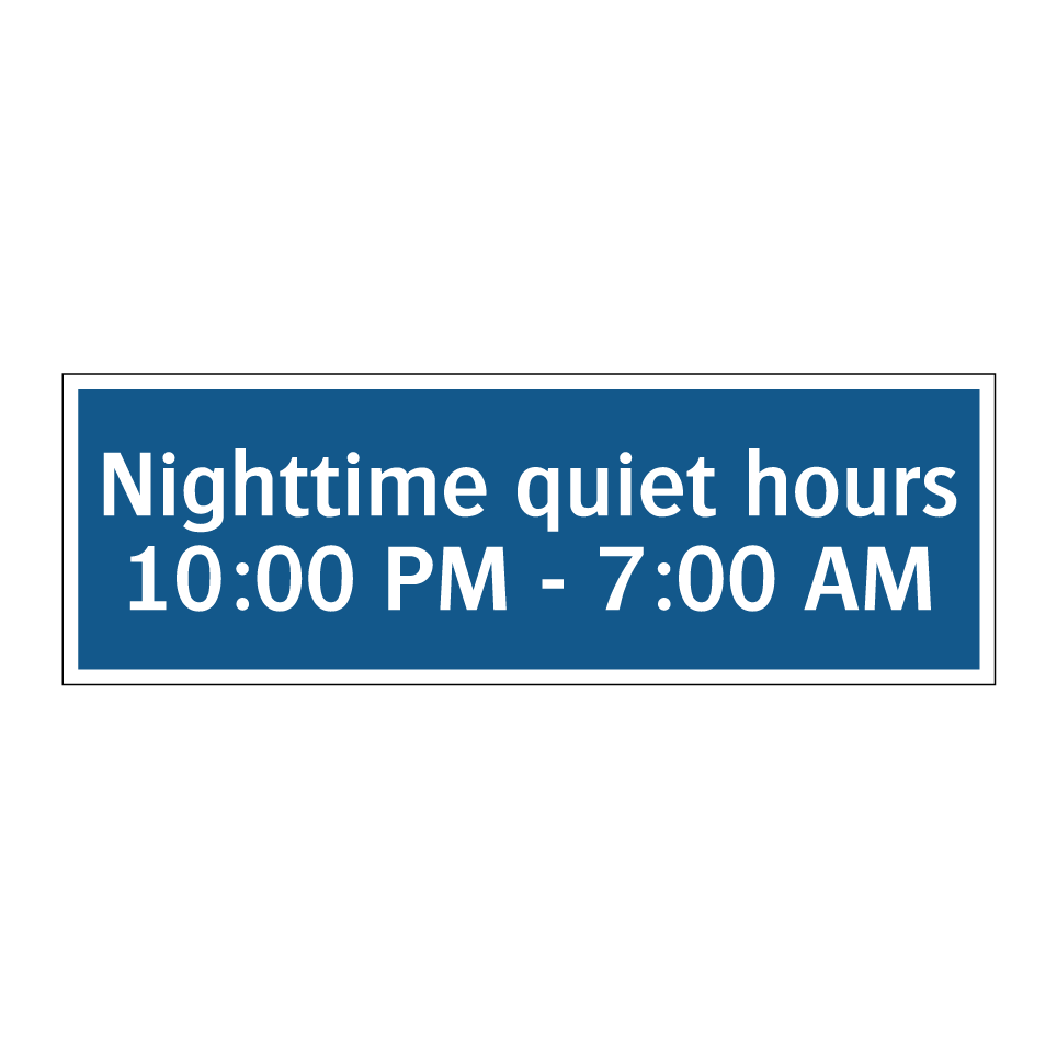Nighttime quiet hours 10:00 PM - 7:00 AM