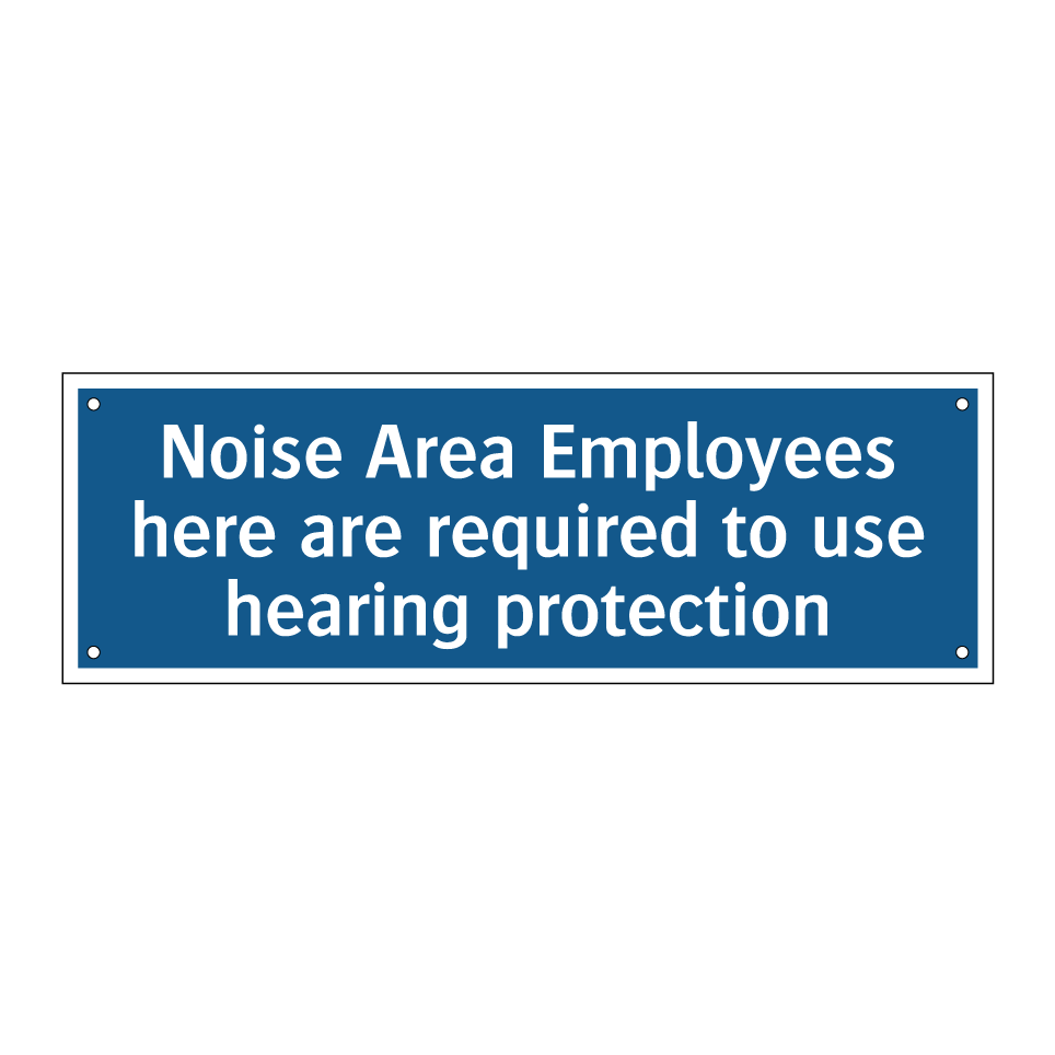 Noise Area Employees here are required to use hearing protection