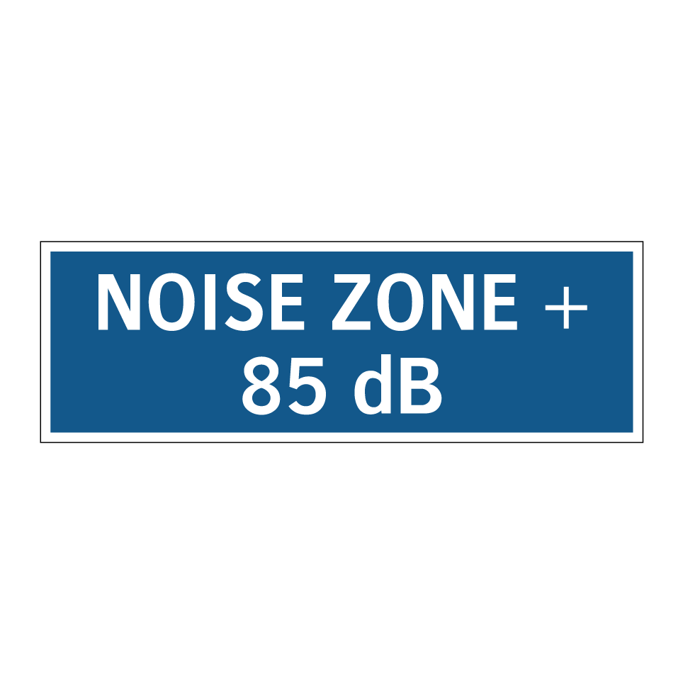 NOISE ZONE + 85 dB